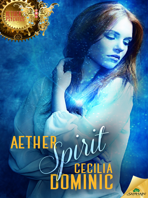 Title details for Aether Spirit by Cecilia Dominic - Available